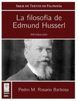 La Filosofia De Edmund Husserl