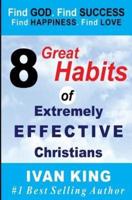 8 Great Habits of Extremely Effective Christians