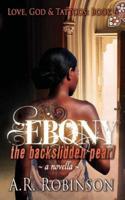 Ebony The Backslidden Pearl