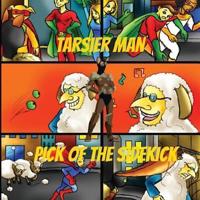 Tarsier Man: Pick of the Sidekick