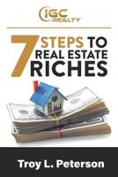 7 Steps to Real Estate Riches