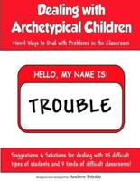 Dealing With Archetypical Children