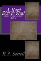 A Hard Soul to Steal: Poems of Fear & Hope - Vol. 4