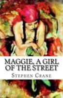 Maggie, a Girl of the Street