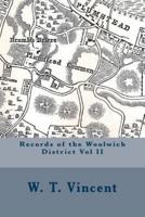 Records of the Woolwich District Vol II