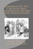 Narrative Of The Captivity And Restoration Of Mrs Mary Rowlandson