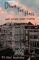 Down the Hall and Other Short Stories