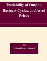 Tradability of Output, Business Cycles, and Asset Prices