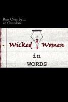 Wicked Women in Words