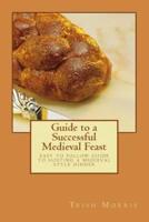Guide to a Successful Medieval Feast