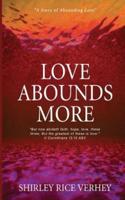 Love Abounds More