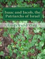 Isaac and Jacob, the Patriarchs of Israel