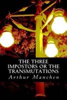 THE THREE IMPOSTORS or The Transmutations