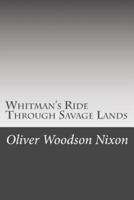 Whitman's Ride Through Savage Lands