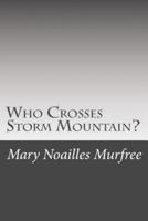 Who Crosses Storm Mountain?