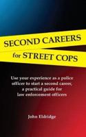 Second Careers for Street Cops