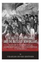 The Battle of Tippecanoe and the Battle of New Orleans