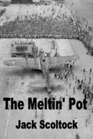 The Meltin' Pot