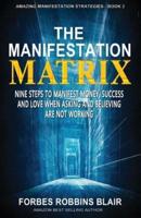 The Manifestation Matrix