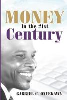 Money In The 21st Century