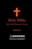 Holy Bible - Best God Damned Version - Genesis