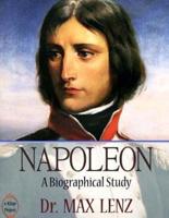Napoleon: "A Biographical Study"