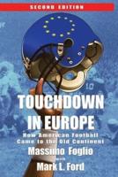 Touchdown in Europe: How American Football Came to the Old Continent