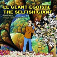 The Selfish Giant.Le Géant Égoïste. Oscar Wilde. Bilingual French/English Fairy Tale