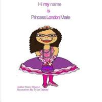 Hi My Name Is Princess London Marie