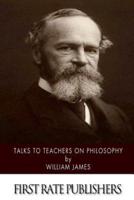 Talks to Teachers on Philosophy