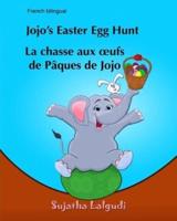 Jojo's Easter Egg Hunt. La chasse aux oufs de Paques De   Jojo: (Bilingual Edition) Children's Picture Book English French,  Easter book for kids. Childrens French book,childrens Easter book