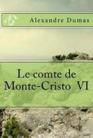 Le Comte De Monte-Cristo VI