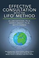 Effective Consultation With the Lifo(r) Method