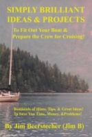 Simply Brilliant Ideas & Projects to Fit Out Your Boat & Prepare the Crew for Cruising