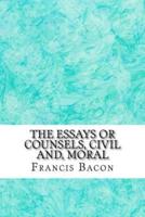 The Essays Or Counsels, Civil And, Moral