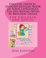 ENGLISH-FRENCH-SPANISH-RUSSIAN BOOK of FOUR LANGUAGES The Red Riding Hood by Brothers Grimm