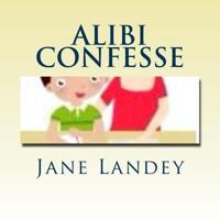Alibi Confesse