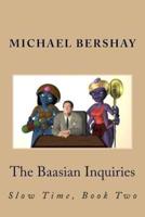 The Baasian Inquiries
