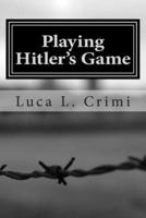 Playing Hitler's Game