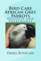 Bird Care African Grey Parrots
