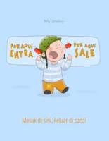 ¡Por aqui entra, Por aqui sale! Masuk di sini, keluar di sana!: Libro infantil ilustrado español-indonesio (Edición bilingüe)