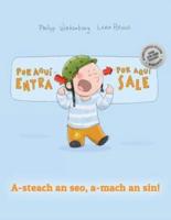 ¡Por aqui entra, Por aqui sale! A-steach an seo, a-mach an sin!: Libro infantil ilustrado español-gaélico escocés (Edición bilingüe)