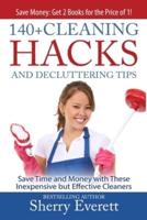 140+ Cleaning Hacks and Decluttering Tips
