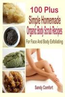 100 Plus Simple Homemade Organic Body Scrub Recipes