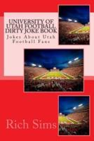 University of Utah Football Dirty Joke Book