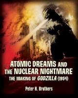 Atomic Dreams and the Nuclear Nightmare