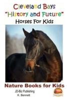 Cleveland Bays "History and Future" Horses For Kids