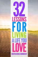 32 Lessons for Living a Life You Love