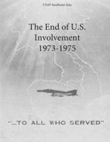 The End of U.S. Involvement 1973-1975