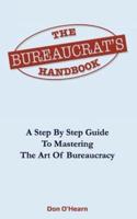 The Bureaucrat's Handbook
